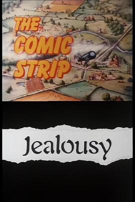 The Comic Strip Presents: <span style='color:red'>Jealousy</span>