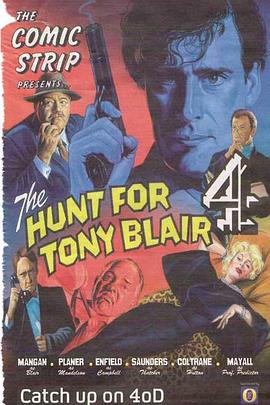 The Comic Strip Presents:The Hunt for Tony <span style='color:red'>Blair</span>