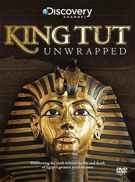 贴近<span style='color:red'>埃</span><span style='color:red'>及</span><span style='color:red'>王</span>图坦卡蒙 King Tut Unwrapped