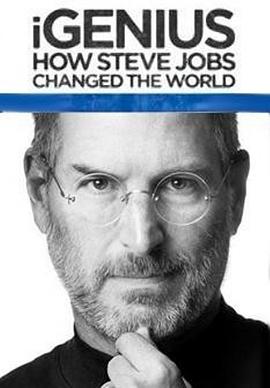 iGenius：史蒂夫·乔布斯是如何改变世界的 iGenius: How Steve Jobs C<span style='color:red'>han</span>ged the World