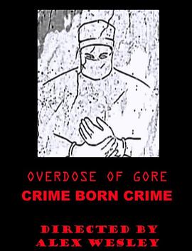Overdose of <span style='color:red'>Gore</span>: Crime born Crime