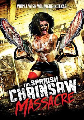 <span style='color:red'>西</span><span style='color:red'>班</span><span style='color:red'>牙</span><span style='color:red'>电</span>锯大屠杀 Spanish Chainsaw Massacre