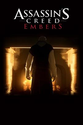 <span style='color:red'>刺客信条</span>：余烬 Assassin's Creed: Embers