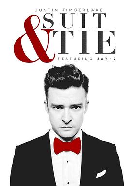 贾斯汀·汀布莱克：<span style='color:red'>西服</span>与领带 Justin Timberlake Ft. Jay-Z: Suit & Tie