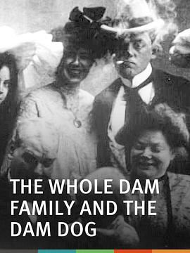 达姆一家以及达姆狗 The W<span style='color:red'>hole</span> Dam Family and the Dam Dog