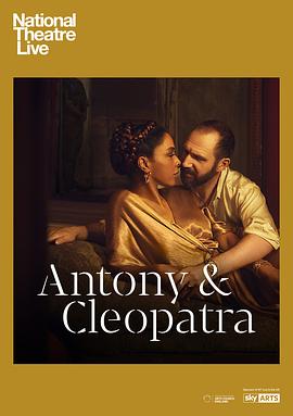 安东尼和克莉奥佩特拉 National Theatre Live: Antony & Cleo<span style='color:red'>patr</span>a