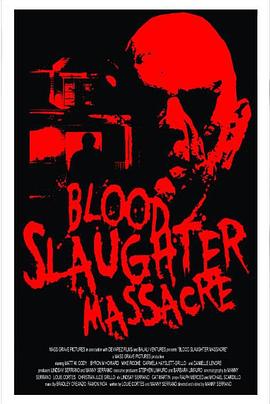 血屠杀惨案 <span style='color:red'>Blood</span> Slaughter <span style='color:red'>Massacre</span>