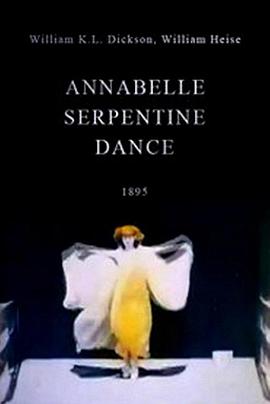 安娜贝拉的蛇舞 Serpentine Dance by <span style='color:red'>Annabelle</span>