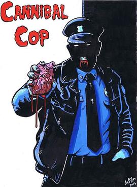 <span style='color:red'>食人</span>警察 Cannibal Cop