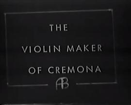 克莱蒙纳的小提琴工匠 The Violin Maker of Cremona