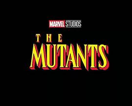 变<span style='color:red'>种</span>人 The Mutants