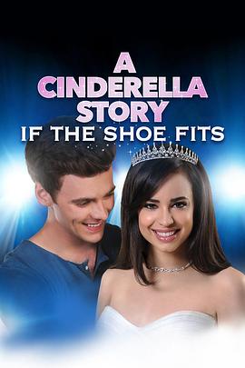 灰姑娘的<span style='color:red'>水晶鞋</span> A Cinderella Story: If the Shoe Fits