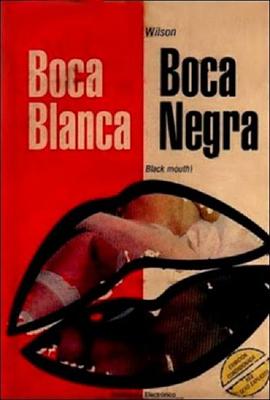 <span style='color:red'>白</span>妞,<span style='color:red'>黑</span>妞 Bocca bianca, bocca nera