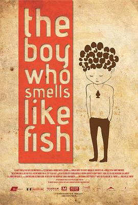 <span style='color:red'>鱼</span>味男孩 <span style='color:red'>The</span> Boy Who Smells Like <span style='color:red'>Fish</span>