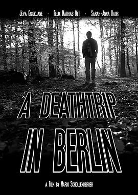 柏林的死<span style='color:red'>亡</span><span style='color:red'>之</span><span style='color:red'>旅</span> A Deathtrip in Berlin