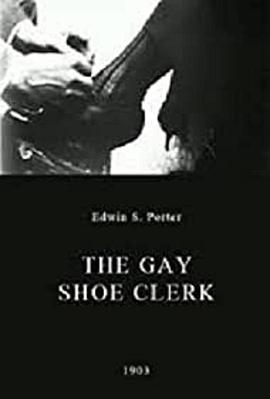 快乐的鞋店售货员 The Gay Shoe <span style='color:red'>Clerk</span>