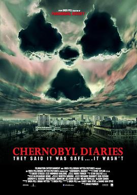切<span style='color:red'>尔</span>诺贝利<span style='color:red'>日</span>记 Chernobyl Diaries