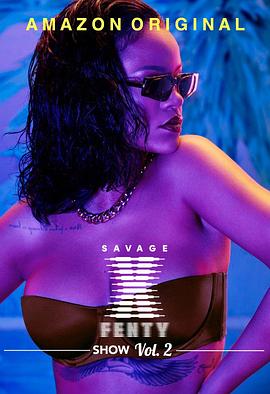<span style='color:red'>蕾</span><span style='color:red'>哈</span><span style='color:red'>娜</span>内衣秀2 Savage X Fenty Show Vol. 2