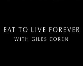 食得长寿 <span style='color:red'>Eat</span> to Live Forever with Giles Coren