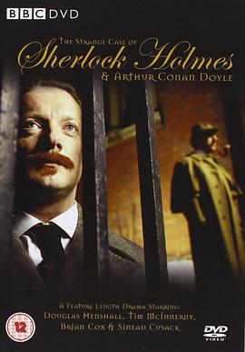 柯南·道尔与福尔摩斯 The Strange Case of Sherlock Holmes & <span style='color:red'>Arthur</span> Conan Doyle