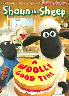 <span style='color:red'>小羊肖恩</span>：美好时光 Shaun The Sheep: A Woolly Good Time