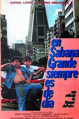 萨巴纳·<span style='color:red'>格兰德</span>永恒的一日 En Sabana Grande siempre es de día