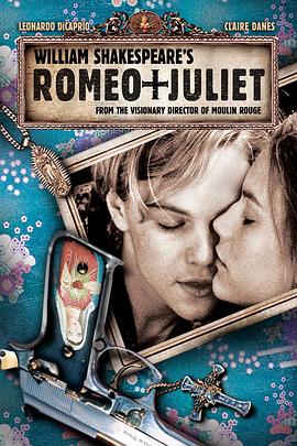 <span style='color:red'>罗密欧与朱丽叶</span> Romeo + Juliet