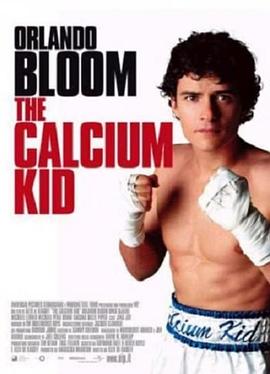拳击小子 The Calcium Kid