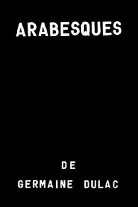 <span style='color:red'>阿</span><span style='color:red'>拉</span><span style='color:red'>伯</span>花饰 Étude cinégraphique sur une arabesque