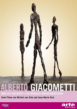 杰克梅蒂的异想世界 Alberto Gia<span style='color:red'>comet</span>ti - What Is In A Head