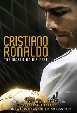 C·罗纳尔多：世界在他脚下 Cristiano <span style='color:red'>Ronaldo</span>: The World at His Feet