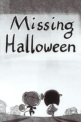 <span style='color:red'>不</span>存<span style='color:red'>在</span>的朋友 Missing Halloween