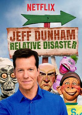 杰夫·唐纳姆：亲戚灾难 Jeff Dunham: Relative Disaster