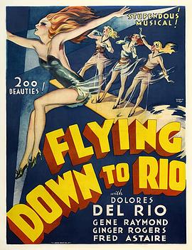 飞到<span style='color:red'>里约</span> Flying Down to Rio