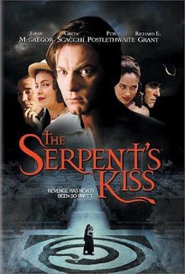 <span style='color:red'>蛇</span>之<span style='color:red'>吻</span> The Serpent's Kiss