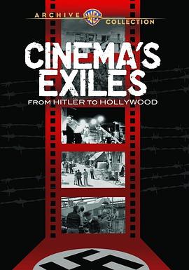 流亡电影人：从纳粹德国到好莱坞 Cinema's Exiles: From Hitler to Hollywood