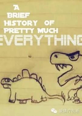 <span style='color:red'>进</span><span style='color:red'>化</span>简史 A Brief History Of Pretty Much Everything