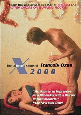 千<span style='color:red'>禧</span>年：弗朗索瓦·欧容短片集 X2000: The Collected Shorts of Francois Ozon