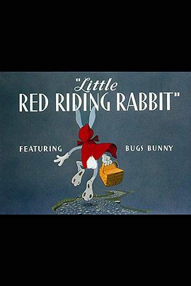 小<span style='color:red'>红</span><span style='color:red'>帽</span>与兔八哥 Little Red Riding Rabbit