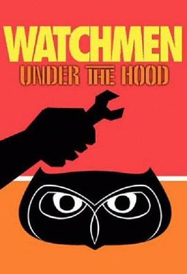 守望者：面<span style='color:red'>罩</span>之下 Watchmen: Under the Hood