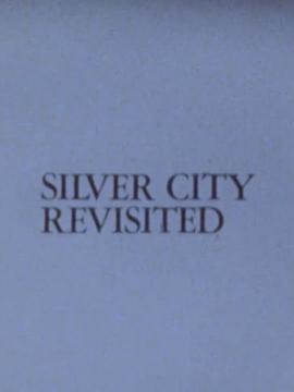 重访银色城市 Silver City Revi<span style='color:red'>sited</span>