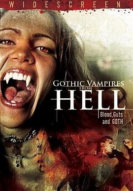 地狱的<span style='color:red'>哥德</span>族僵尸 Gothic Vampires from Hell