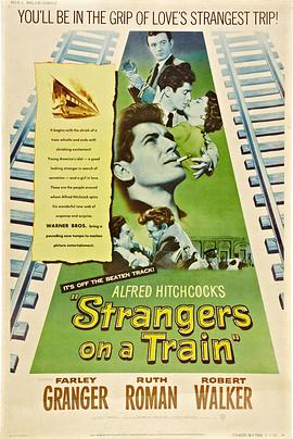 火<span style='color:red'>车</span>怪<span style='color:red'>客</span> Strangers on a Train