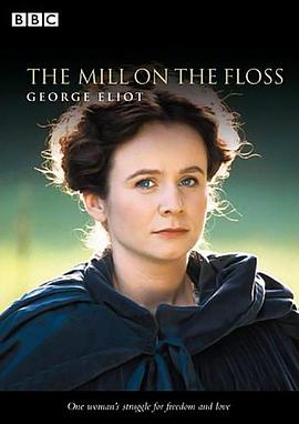 弗洛斯河上的磨房 The Mill on the Floss