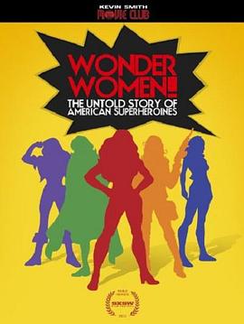 女人<span style='color:red'>本</span>色！美国超级女英雄不为人知的<span style='color:red'>故</span><span style='color:red'>事</span> Wonder Women! The Untold Story of American Superheroines