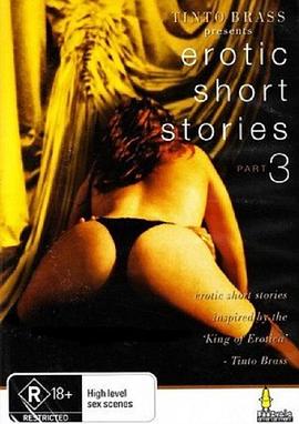 Tinto Brass Presents Erotic <span style='color:red'>Short</span> Stories: Part 3 - Hold My Wrists Tight