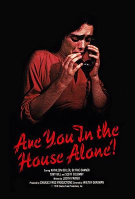 电话<span style='color:red'>索命</span> Are You in the House Alone?