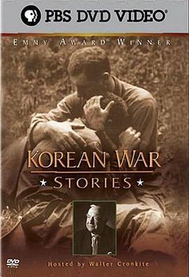 <span style='color:red'>朝鲜</span>战场-背后的故事 Korean War Stories