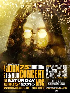 想象：约翰·列侬诞辰75周年纪念音乐会 Imagine John Lennon 75th <span style='color:red'>Birthday</span> Concert
