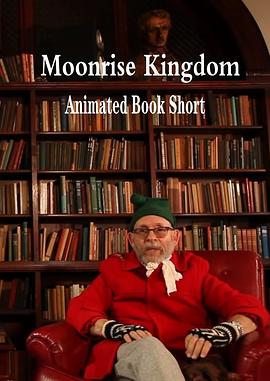 月升王国：故事书动画短片 Moonrise Kingdom: Animated Book <span style='color:red'>Short</span>